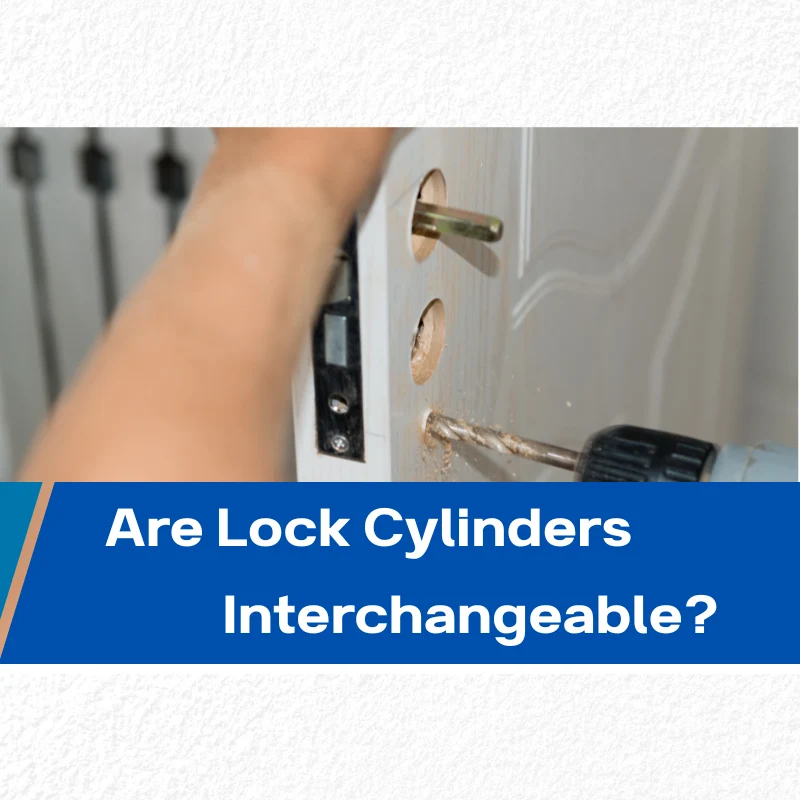 Are Lock Cylinders Interchangeable? What Businesses Need to Know Before Replacing One