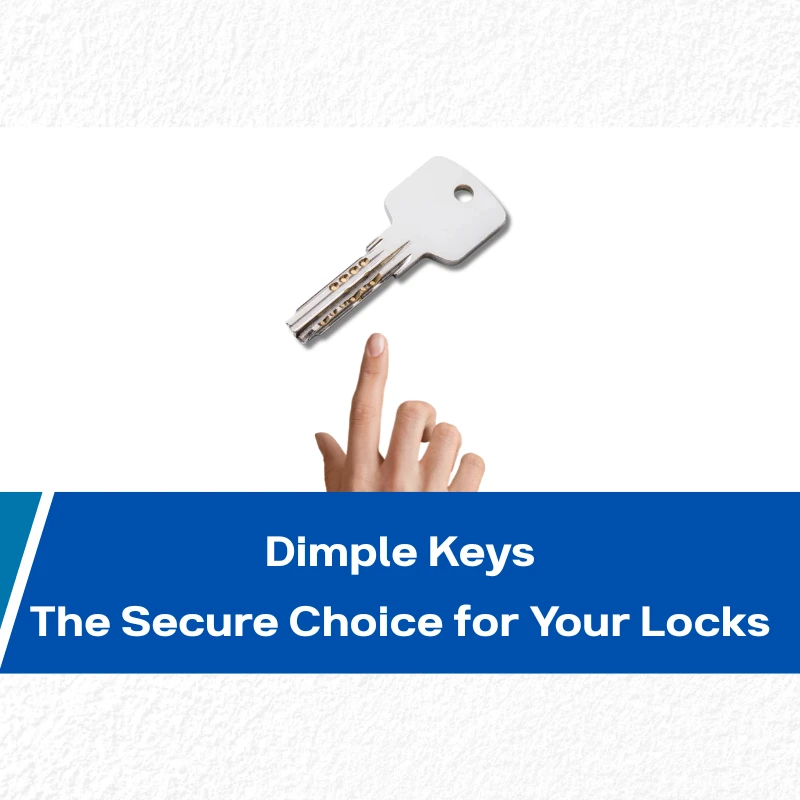 Dimple Keys: The Secure Choice for Your Locks