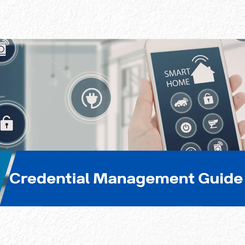 Credential Management for Modern Businesses — Take Control of Who Can Access Your Business