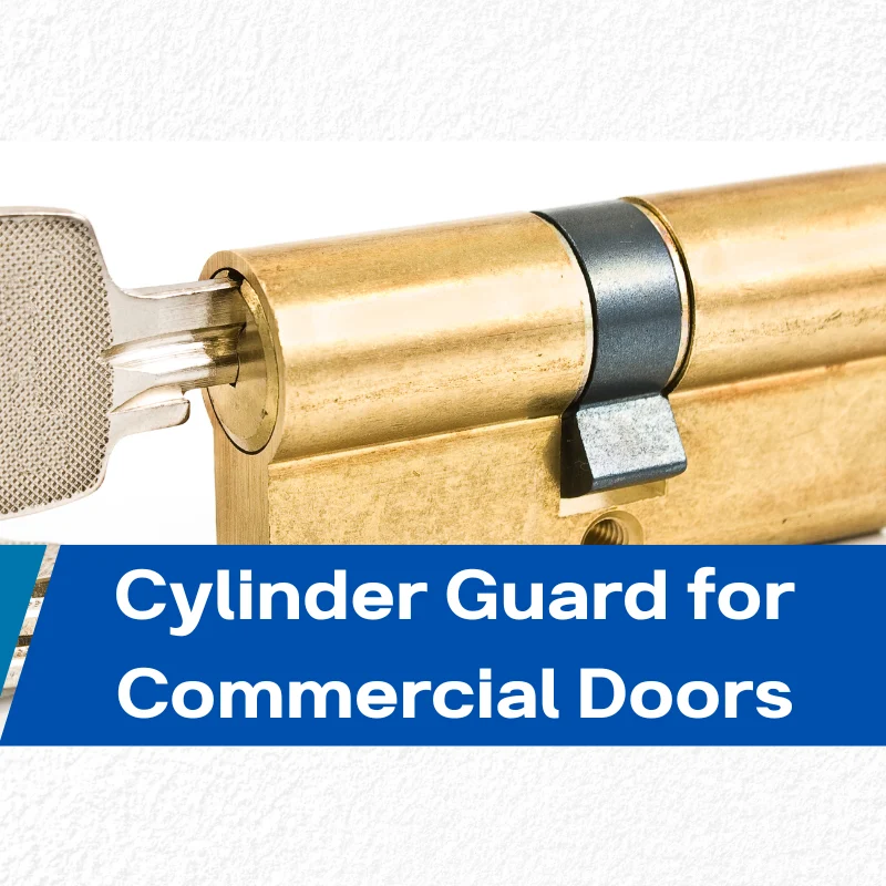 Cylinder Guard for Commercial Doors – A Practical Guide for Business Security