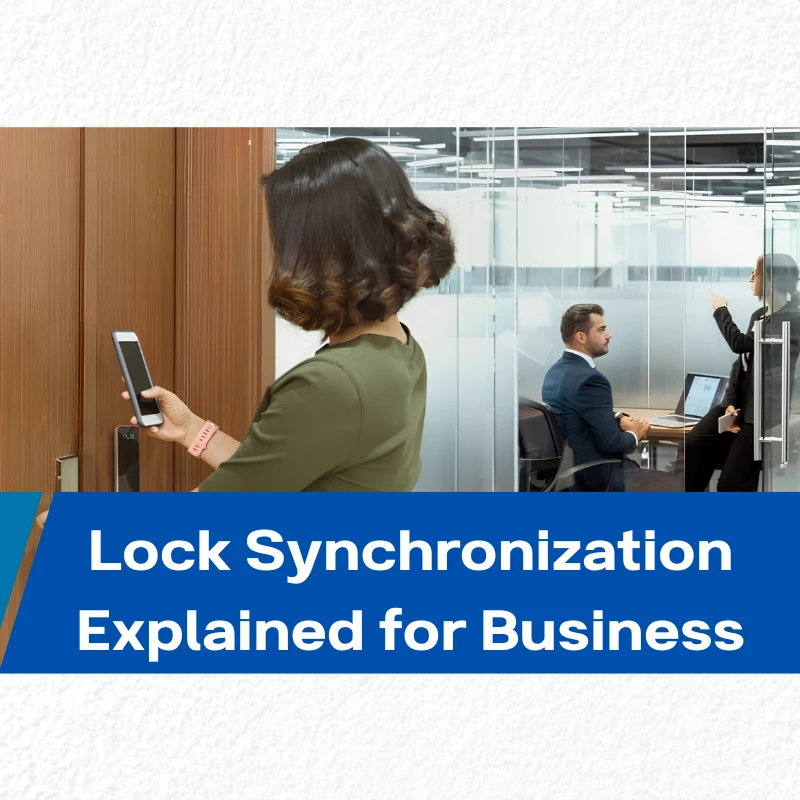 Lock Synchronization Explained for Business Access Control